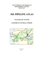 "The Atlas of Oil pipelines in Russia, CIS, Eastern & Central Europe."